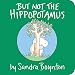 But Not the Hippopotamus