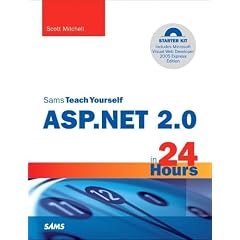 Sams Teach Yourself ASP.NET 2.0 in 24 Hours, Complete Starter Kit