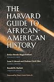 The Harvard Guide to African-American History: Foreword by Henry Louis Gates, Jr. (Harvard University Press Reference Library)