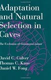 Adaptation and Natural Selection in Caves: The Evolution of Gammarus minus
