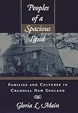 Peoples of a Spacious Land: Families and Cultures in Colonial New England