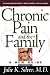 Chronic Pain and the Family: A New Guide (The Harvard University Press Family Health Guides)