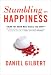 Daniel Gilbert: Stumbling on Happiness