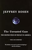 The Unwanted Gaze: The Destruction of Privacy in America