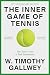 The Inner Game of Tennis