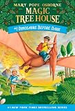 Dinosaurs Before Dark (Magic Tree House)