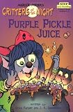 Purple Pickle Juice (Step-Into-Reading, Step 3)