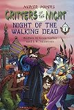Night of the Walking Dead, Part (Critters of the Night Part 1)