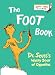 The Foot Book: Dr. Seuss's Wacky Book of Opposites (Bright & Early Board Books(TM)) by Dr. Seuss