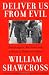 Deliver Us from Evil: Peacekeepers, Warlords and a World of Endless Conflict