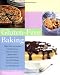 Gluten-Free Baking: More Than 125 Recipes for Delectable Sweet and Savory Baked Goods, Including Cakes, Pies, Quick Breads, Muffins, Cookies, and Other Delights Picture