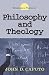 Philosophy and Theology (Horizons in Theology)