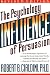 Influence: The Psychology of Persuasion