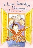I Love Saturdays y Domingos (Americas Award for Childrens and Young Adult Literature. Commended (Awards))