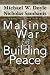 Making War and Building Peace: United Nations Peace Operations