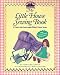 My Little House Sewing Book: 8 Projects from Laura Ingalls Wilder's Classic Stories (Little House) by Margaret Irwin