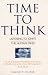 Time to Think: Listening to Ignite the Human Mind