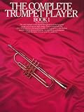 The Complete Trumpet Player: Book 1 (Complete Trumpet Player)