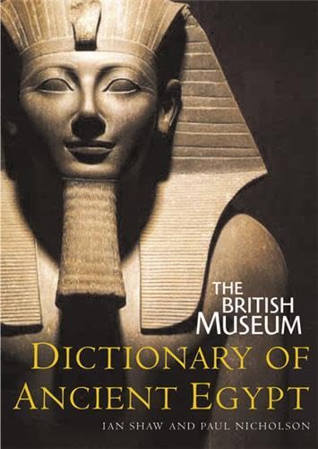 The British Museum Dictionary of Ancient Egypt