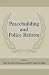 Peacebuilding and Police Reform (Peacekeeping, 7)