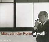 Mies Van Der Rohe At Work By Peter Carter
