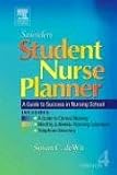 Saunders Student Nurse Planner: A Guide to Success in Nursing School