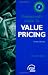 Professional's Guide to Value Pricing (Professional's Guide to Value Pricing W/CD) (Professional's Guide to Value Pricing W/CD)