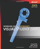 Working With Microsoft Visual Studio 2005