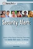 TechTV's Security Alert: Stories of Real People Protecting Themselves from Identity Theft, Viruses, and Scams