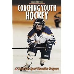Coaching Youth Hockey - 2nd Edition (Coaching Youth Series)