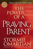 The Power of a Praying® Parent (Omartian, Stormie)