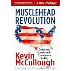 MuscleHead Revolution: Overturning Liberalism with Commonsense Thinking