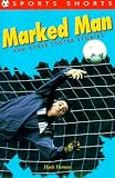 Sports Shorts : Marked Man and Other Soccer Stories