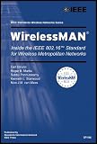 WirelessMAN: Inside the IEEE 802.16 Standard for Wireless Metropolitan Area Networks