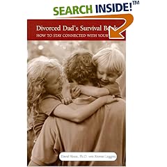 The Divorced Dad's Survival Book: How to Stay Connected with Your Kids
