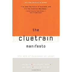 The Cluetrain Manifesto: The End of Business as Usual (Taschenbuch)