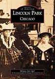 Lincoln Park, Chicago  (IL)  (Images of America)