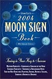 2004 Moon Sign Book: Timing is Your Key to Success (Llewellyns Moon Sign Book S)