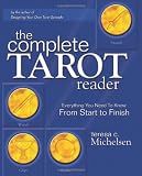 Complete Tarot Reader: Everything You Need to Know from Start to Finish