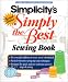 Simplicity: Simply the Best Sewing Book by Anne Marie Soto