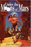 Edgar Rice Burroughs - Under the Moons of Mars (Bison Frontiers of Imagination Ser...