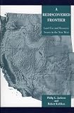 A Rediscovered Frontier: Land Use and Resource Issues in the New West
