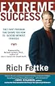 Extreme Success: The 7-Part Program That Shows You How to Succeed Without Struggle