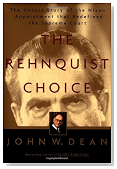 The Rehnquist Choice: The Untold Story of the Nixon Appointment That Redefined the Supreme Court