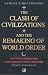 The Clash of Civilizations: And the Remaking of World Order (Paperback)