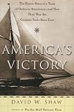 cover of America's Victory: The Heroic Story of a Team of Ordinary Americans-- and How They Won the Greatest