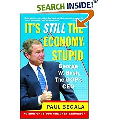 It's Still the Economy, Stupid : George W. Bush, The GOP's CEO