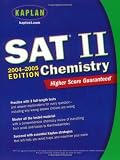 Kaplan SAT II: Chemistry 2004-2005 (Kaplan Sat Subject Test. Chemistry)