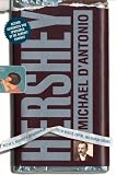 Hershey: Extraordinary Life By Michael D