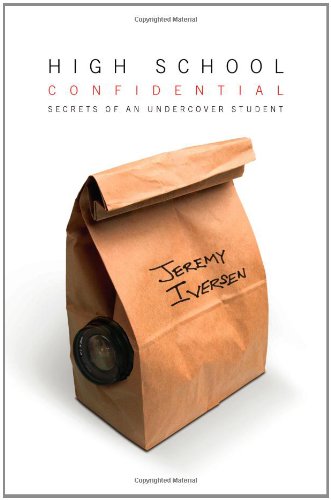 High School Confidential Secrets of an Undercover Student